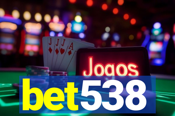 bet538