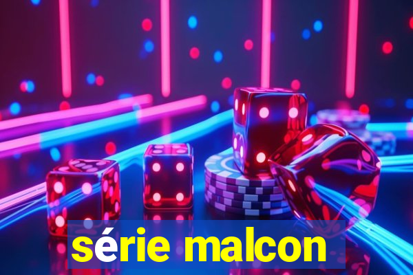 série malcon