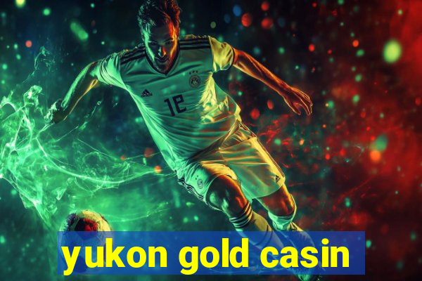 yukon gold casin