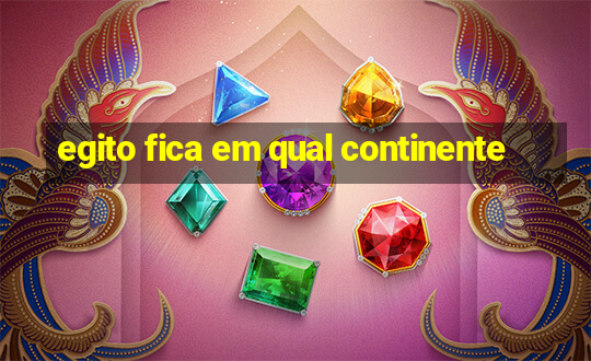 egito fica em qual continente