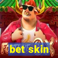 bet skin