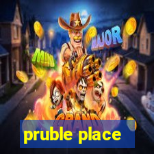 pruble place