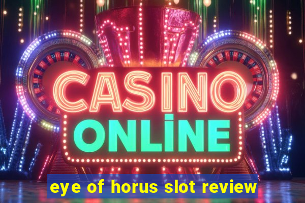 eye of horus slot review