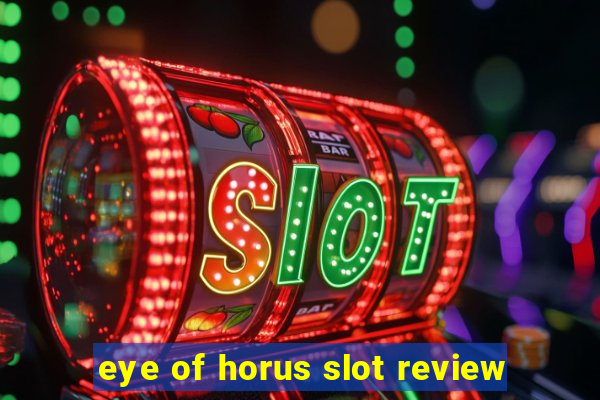 eye of horus slot review