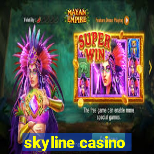 skyline casino