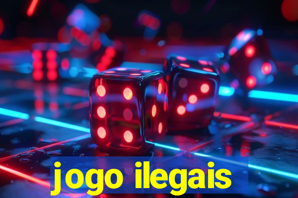 jogo ilegais