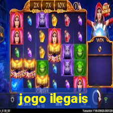 jogo ilegais