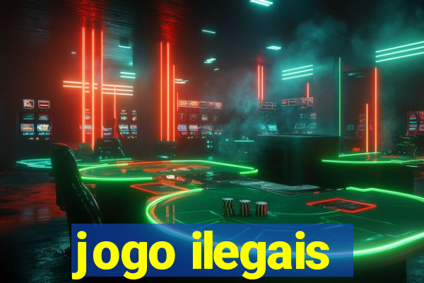 jogo ilegais