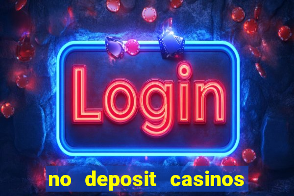 no deposit casinos with bonus codes