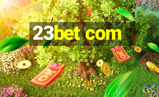 23bet com