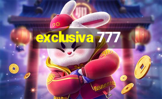 exclusiva 777