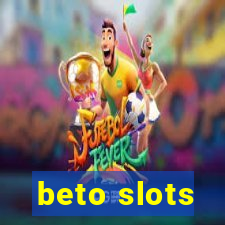 beto slots