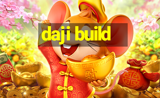 daji build