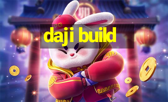 daji build