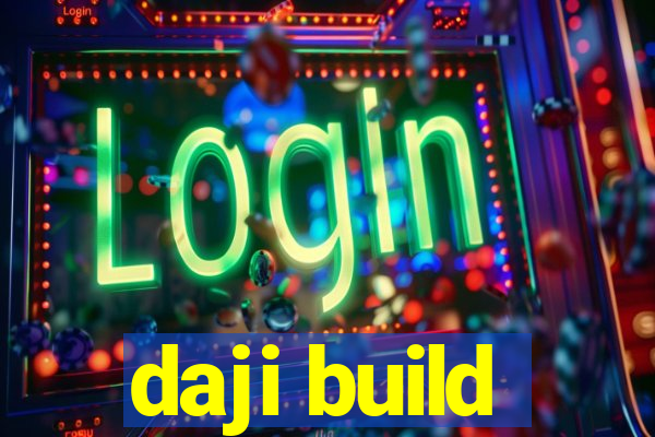 daji build