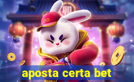 aposta certa bet