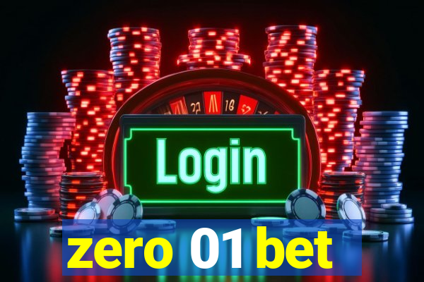 zero 01 bet