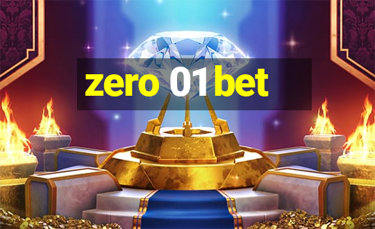 zero 01 bet