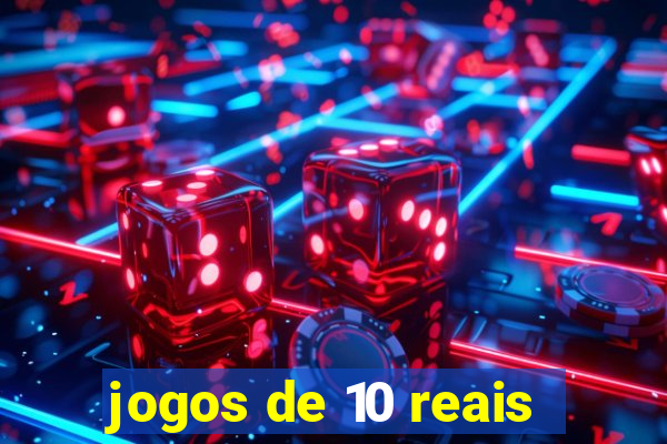 jogos de 10 reais