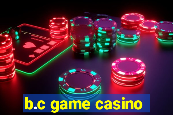 b.c game casino