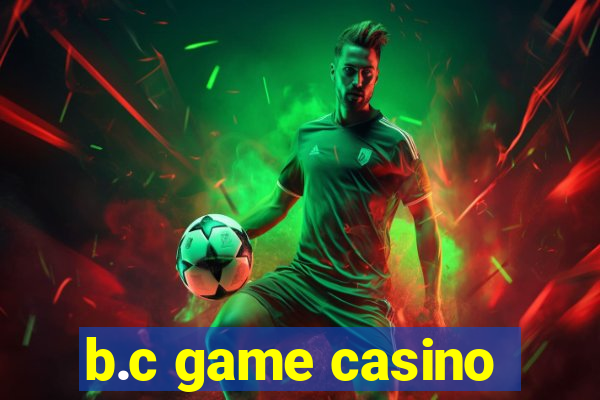 b.c game casino