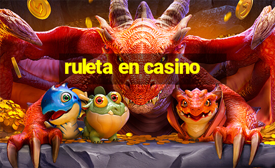 ruleta en casino