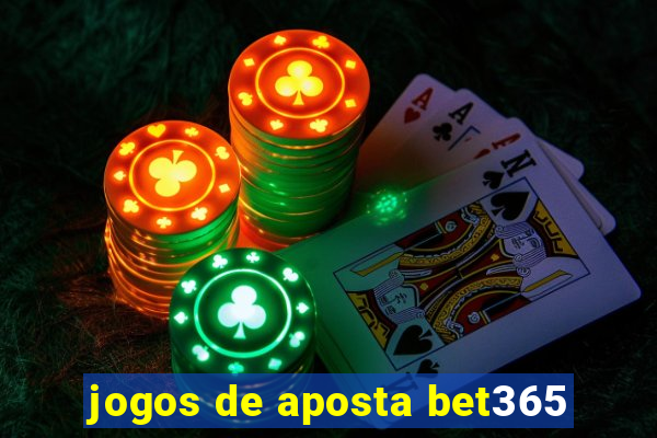 jogos de aposta bet365