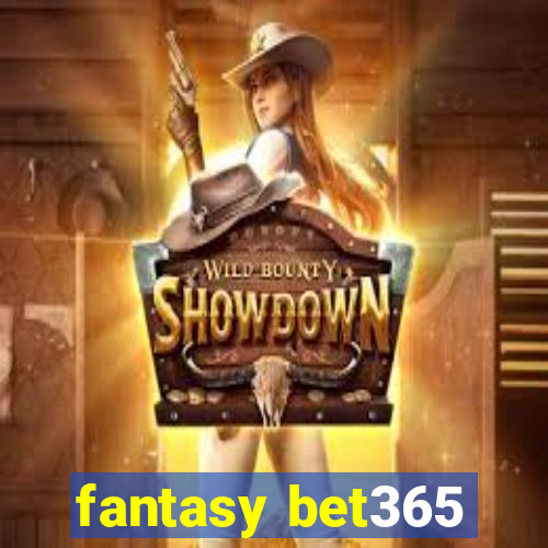 fantasy bet365