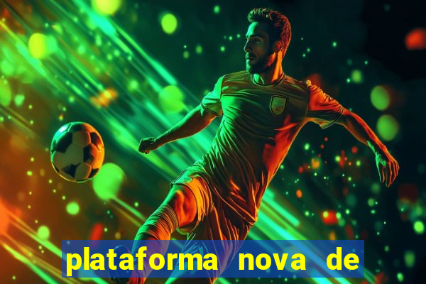 plataforma nova de jogo do tigrinho