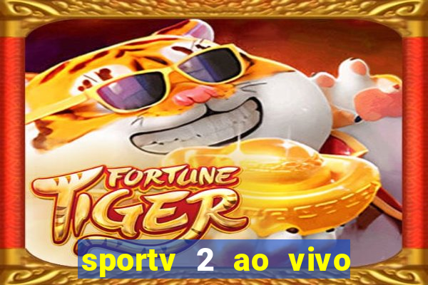 sportv 2 ao vivo mega canais