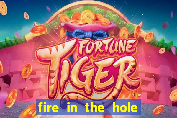 fire in the hole slot demo