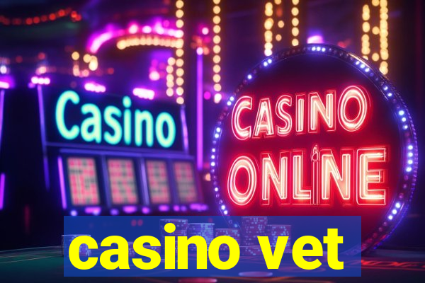 casino vet