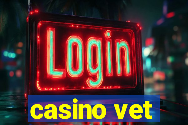 casino vet