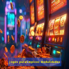 jogos paralímpicos modalidades