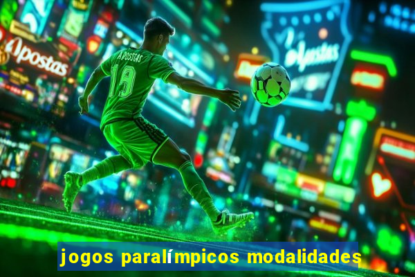 jogos paralímpicos modalidades