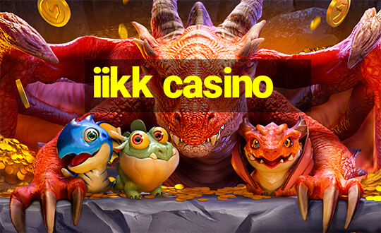 iikk casino