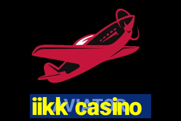 iikk casino