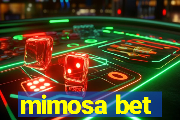 mimosa bet