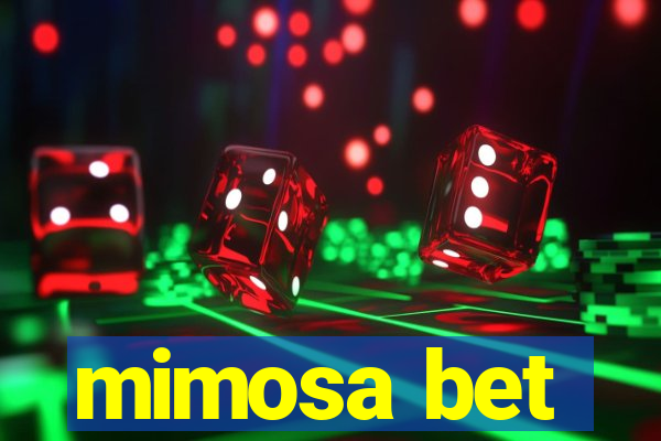 mimosa bet