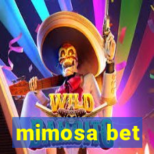 mimosa bet