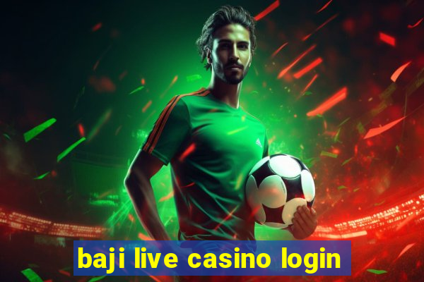 baji live casino login