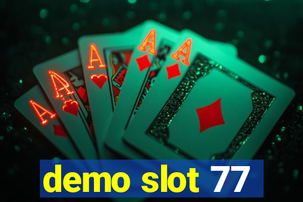 demo slot 77