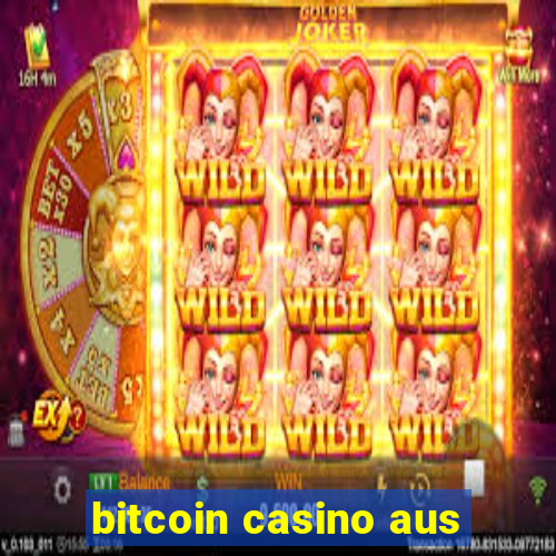 bitcoin casino aus