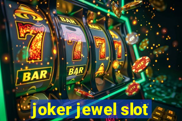 joker jewel slot