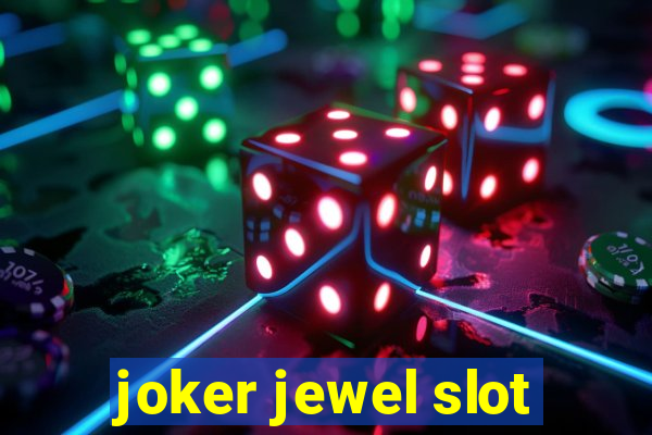 joker jewel slot