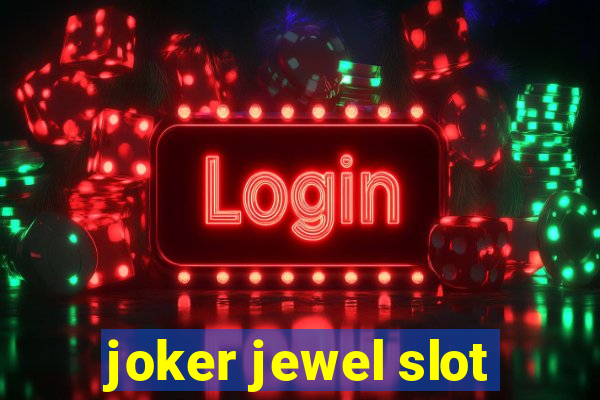 joker jewel slot