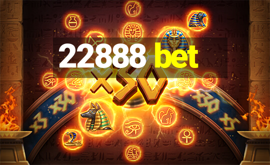 22888 bet