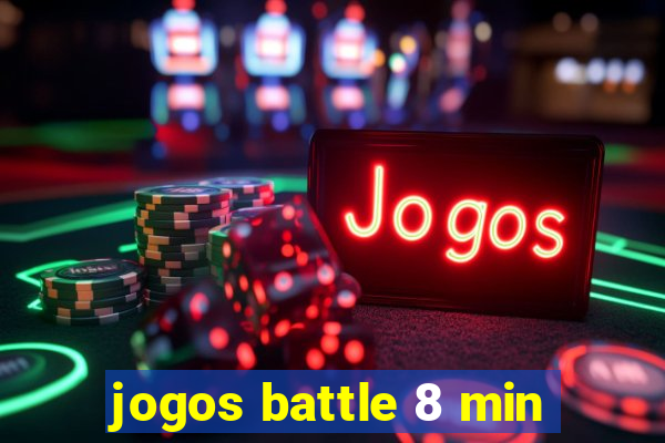 jogos battle 8 min