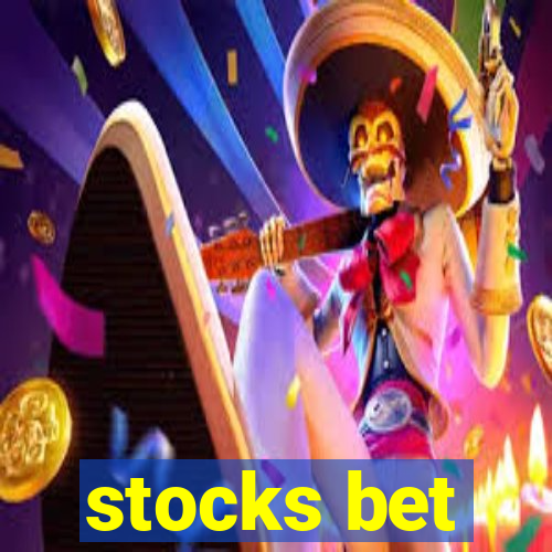 stocks bet