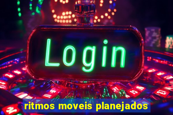 ritmos moveis planejados